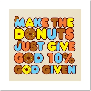 Make the donuts-browns Posters and Art